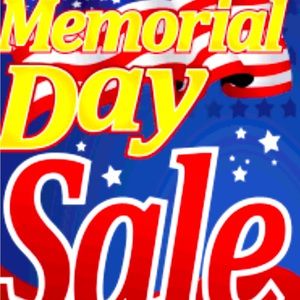 Memorial Day Sale Starting today 5/29/23 and Ends 6/04/23.